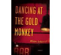Allen Learst Dancing at the Gold Monkey (Tascabile)