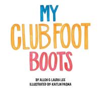 Allen Lee Laura Lee My Clubfoot Boots (Tascabile)