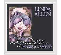Allen, Linda - Lay It Down: Images Of The Sacred