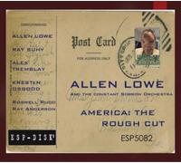 Allen Lowe America: the Rough Cut (CD)
