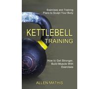 Allen Mathis Mathis Allen Kettlebell Training (Tascabile)