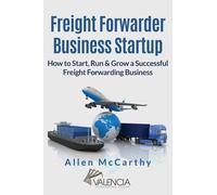 Allen McCarthy Freight Forwarder Business Startup (Tascabile)