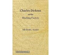 Allen Michael Charles Dickens and the Blacking Factory (Tascabile)