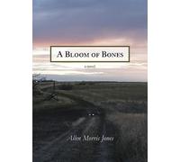 Allen Morris Jones A Bloom of Bones (Tascabile)