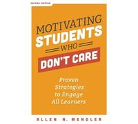 Allen N Mendler Motivating Students Who Don't Care (Tascabile)
