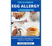 Allen Nicole The Ultimate Egg Allergy Cookbook (Tascabile)
