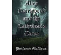 Allen Notchwood and the Cathedral's Curse