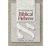 Introducing Biblical Hebrew by Allen P. Ross