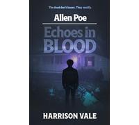 Allen Poe: Echoes of Blood