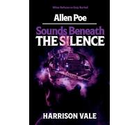Allen Poe: Sounds Beneath the Silence: 2