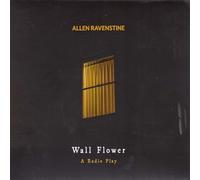 Allen Ravenstine - Wall Flower - A Radio Play