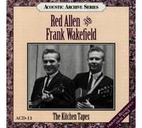 RED ALLEN & FRANK WAKEFIELD - The Kitchen Tapes