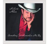 Allen, Robert - Something to Remember Me By