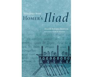 Allen Rogers Benner Selections from Homer's Iliad (Tascabile)