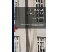 Allen Ross Dief Clinical Psychiatry: A Text-Book for Students and Ph (Tascabile)
