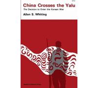 Allen S. Whiting China Crosses the Yalu (Tascabile)