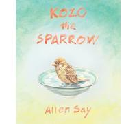 Allen Say Kozo the Sparrow (Copertina rigida)