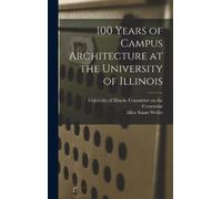Allen Stuart We 100 Years of Campus Architecture at the Unive (Copertina rigida)