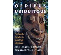 Allen W. Johnson Douglass Price-Williams Oedipus Ubiquitous (Copertina rigida)