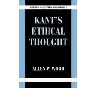 Allen W. Wood Kant's Ethical Thought (Tascabile) Modern European Philosophy