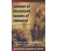 Allen Wells Gilbert M. Jose Summer of Discontent, Seasons of Upheav (Tascabile)