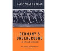 Allen Welsh Dulles Germany's Underground (Tascabile)