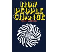 Allen Wheelis How People Change (Tascabile)