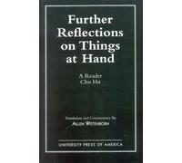 Allen Wittenborn Chu Hsi Further Reflections on Things at Hand (Tascabile)