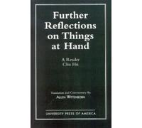 Allen Wittenborn Chu Hsi Further Reflections on Things at Hand (Tascabile)