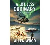 Allen Wood A Life Less Ordinary (Tascabile)