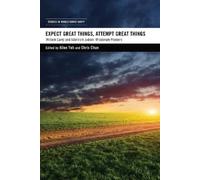 Allen Yeh Expect Great Things, Attempt Great Things (Tascabile)