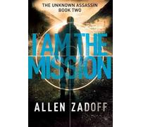 Allen Zadoff I Am the Mission (Tascabile)