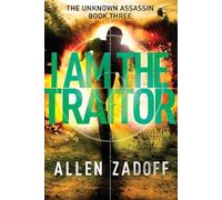 Allen Zadoff I Am the Traitor (Tascabile)
