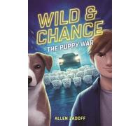 Allen Zadoff Wild & Chance: The Puppy War (Copertina rigida)