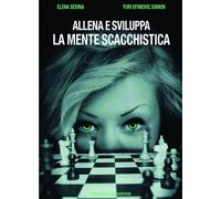 Allena e Sviluppa la Mente Scacchistica - [Messaggerie Scacchistiche]