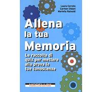 Allena la tua memoria. La raccolta di quiz per mettere alla prova le tue conoscenze