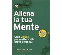 Allena la tua mente. Quiz visuali per mettere alla prova il tuo Q.I.