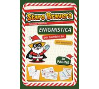 AllenaMente! con Staro Bravera. Edizione Natalizia. Enigmistica per bambini 6+ con soluzioni: Puzzle e attività creative per un Natale pieno di divertimento