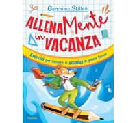 AllenaMente in vacanza. Esercizi per tornare a scuola in piena forma