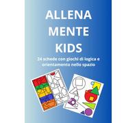ALLENAMENTE KIDS: GIOCHI DI LOGICA E ORIENTAMENTO NELLO SPAZIO