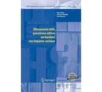 Allenamento della percezione uditiva nei bambini con impianto cocleare. Con CD-ROM
