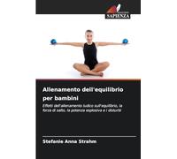 Allenamento dell'equilibrio per bambini: Effetti dell'allenamento ludico sull'equilibrio, la forza di salto, la potenza esplosiva e i disturbi