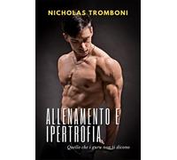 Allenamento e ipertrofia: quello che i guru non ti dicono