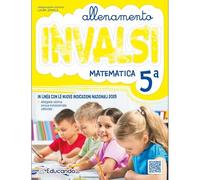 Allenamento INVALSI Matematica. Per la 5ª classe della Scuola elementare