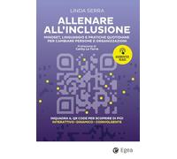 Allenare all'inclusione. Mindset, linguaggio e pratiche quotidiane per cambiare persone e organizzazioni. Con QR code