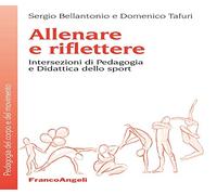 Allenare e riflettere. Intersezioni di pedagogia e didattica dello sport