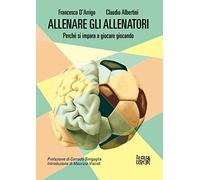 Allenare gli allenatori. Perché si impara a giocare giocando