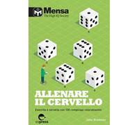 Allenare il cervello. Esercita il cervello con 130 rompicapi coloratissimi