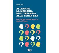 Allenare la memoria dall'infanzia alla terza età