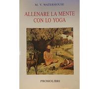 Allenare la mente con lo yoga